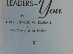 1960 – Tomorrow’s Leaders-You – Elder Spencer W. Kimball
