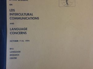 1974 – Second Annual Symposium on LDS Intercultural Communications and Language Concerns – BYU Language Research Center