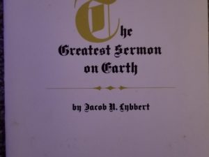 1977 ~ The Greatest Sermon on Earth ~ Jacob N. Lybbert