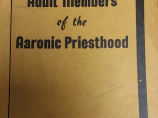 Manual For the Adult Members of the Aaronic Preisthood - Church of Jesus Christ of Latter-Day Saints