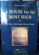 A House for the Most High: The Story of the Original Nauvoo Temple (2006) ~ by Matthew McBride