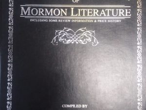 1997 – Comprehensive Bibliography of Mormon Literature Including Some Review Information & Price History (1st Edition)