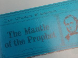 1969 – The Mantle of the Prophet – Clinton F. Larson