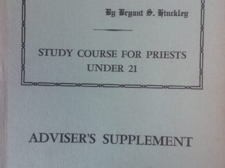 1957 - The Faith of Our Pioneer Fathers (Study Course for Priests Under 21) (Adviser's Supplement) - Bryant S. Hinckley