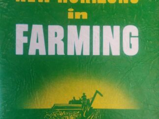 1963 – New Horizons in Farming – Ezra Taft Benson