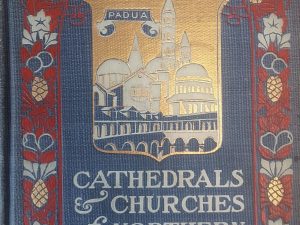 1908 – Cathedrals & Churches of Northern Italy – T. Francis Bumpus