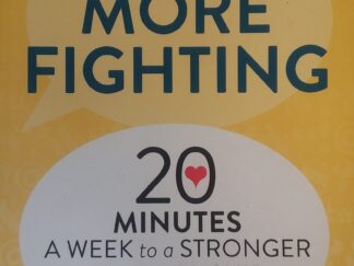 2018 – No More Fighting: 20 Minutes a Week to a Stronger Relationship – Alicia Munoz, LPC