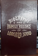 Biography and Family Record of Lorenzo Snow (Leather) (1999, Reprint) ~ by E. R. S. Smith