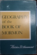 Geography of the Book of Mormon (Signed!) (1959) ~ by Fletcher B. Hammond