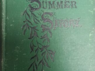 1880 – Summer Savory, Gleaned From Rural Nooks In Pleasant Weather (3rd Edition) – Benj. F. Taylor
