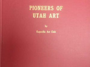 1968 – Pioneers of Utah Art – Kaysville Art Club