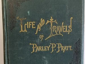 1888 ~ Autobiography of Parley P. Pratt ~ Second Edition