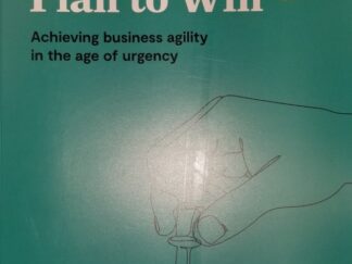 2019 ~ Plan to Win - Achieving Business Agility in the Age of Urgency ~ Adaptive Insights (missing back cover)