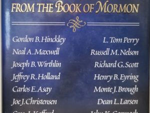 Heroes From the Book of Mormon ~ Gordon B. Hinckley, L. Tom Perry, Neal A. Maxwell, Russell M. Nelson, Joseph B. Wirthlin . . .