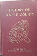 History of Tooele County (1961) ~ by Daughters of Utah Pioneers
