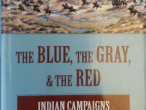 2003 – The Blue, The Gray, & The Red: Indian Campaigns of the Civil War – Thom Hatch