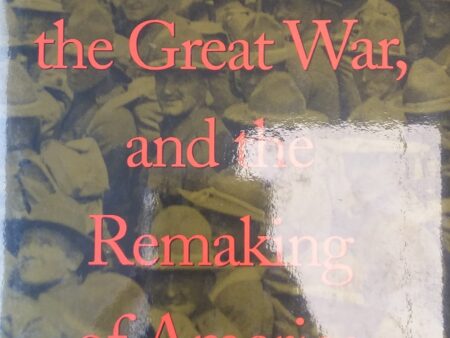 2001 – Doughboys, the Great War, and the Remaking of America – Jennifer D. Keene