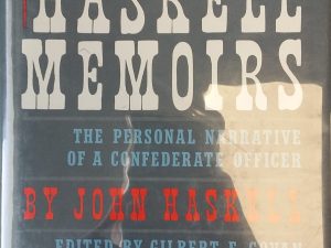 1960 – The Haskell Memoirs: The Personal Narrative of a Confederate Officer – John Haskell