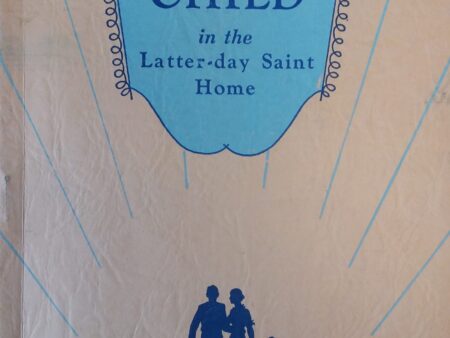 1949 – Parent and Child in the Latter-Day Saint Home – Edith Bowen