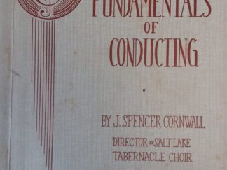 1945 - Fundamentals of Conducting (1st Edition) - J. Spencer Cornwall