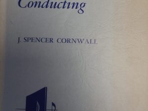 1957 – Fundamentals of Conducting – J. Spencer Cornwall