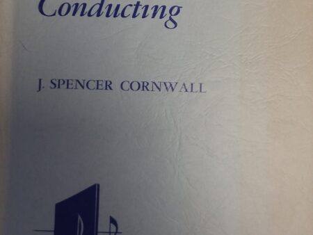 1957 – Fundamentals of Conducting – J. Spencer Cornwall