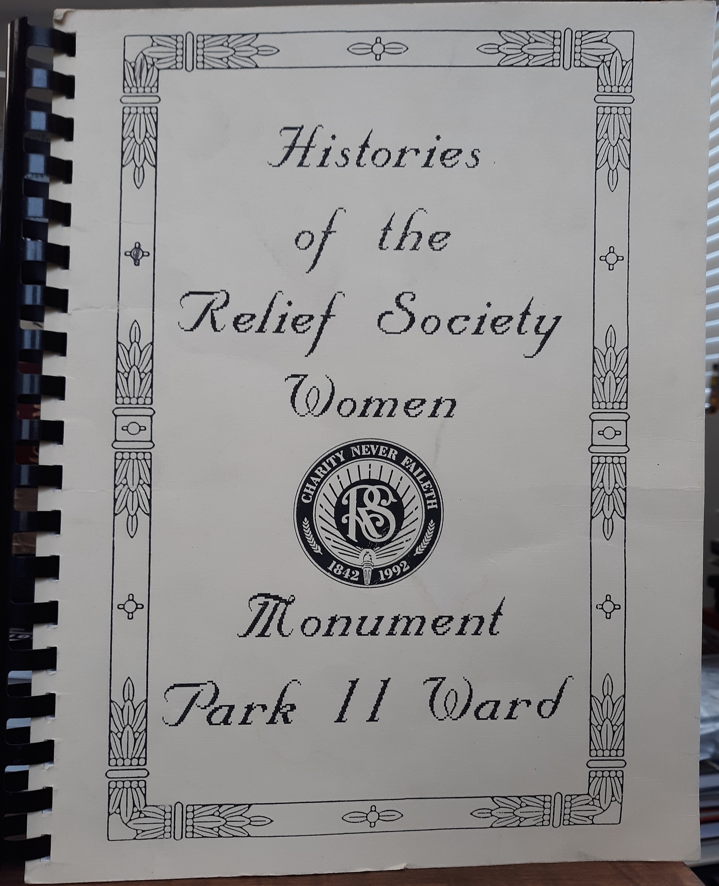 Histories of the Relief Society Women Monument Park 11 Ward (1992)