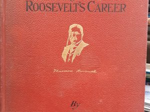 A Cartoon History of Roosevelt’s Career (1910) ~ by Albert Shaw