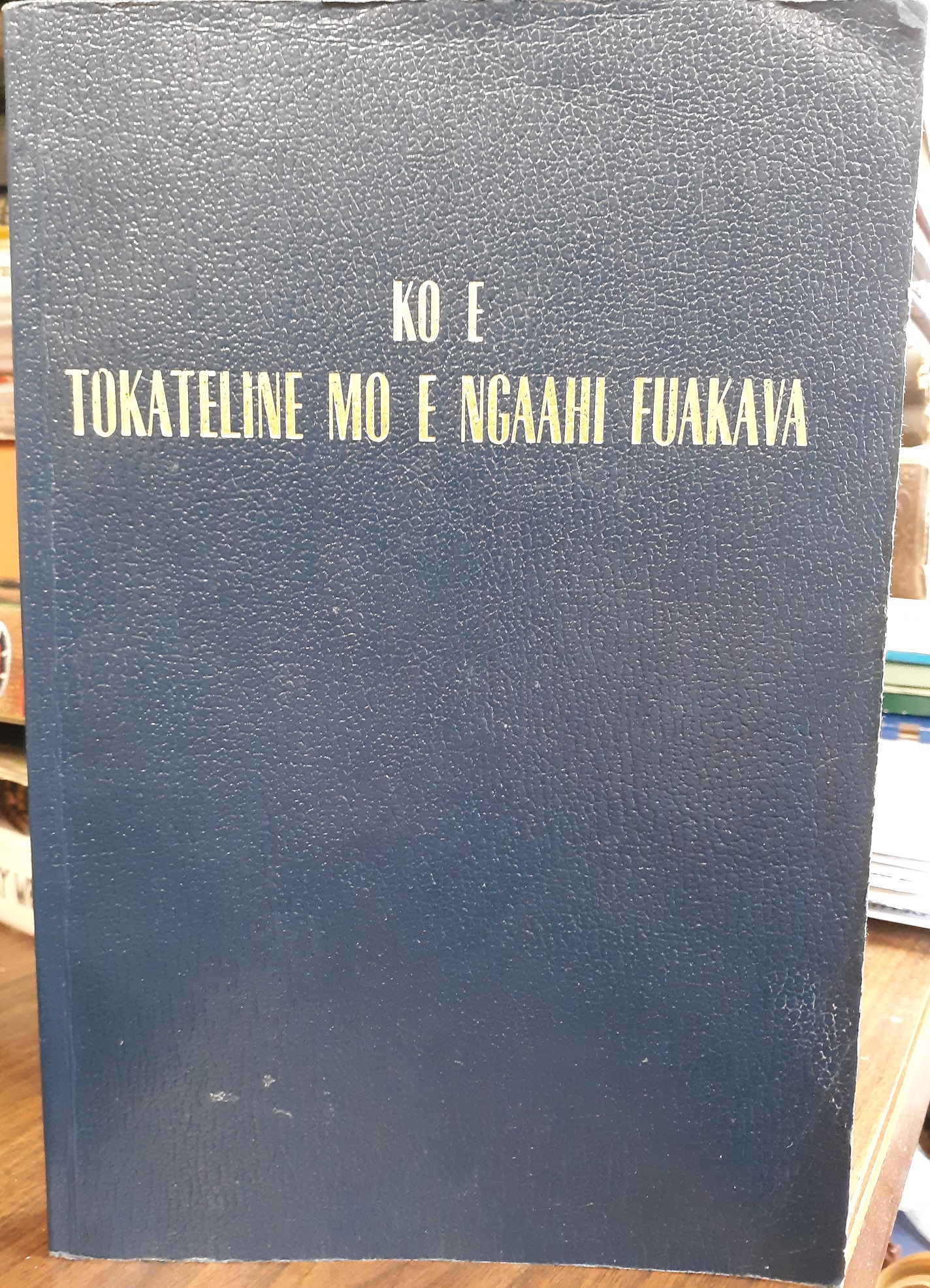 Ko E Tokateline Mo E Ngaahi Fuakava (Tongan Doctrine & Covenants/Pearl of Great Price) (2003)