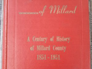 Milestones of Millard: A Century of History of Millard County: 1851-1951 (1951) ~ by Stella H. Day, and Sebrina C. Ekins