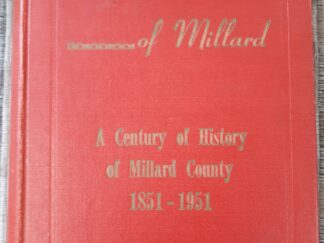 Milestones of Millard: A Century of History of Millard County: 1851-1951 (1951) ~ by Stella H. Day, and Sebrina C. Ekins