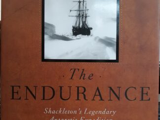 The Endurance: Shackleton’s Legendary Antarctic Expedition (1999) ~ by Caroline Alexander