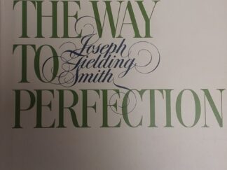 1984 - The Way to Perfection - Joseph Fielding Smith