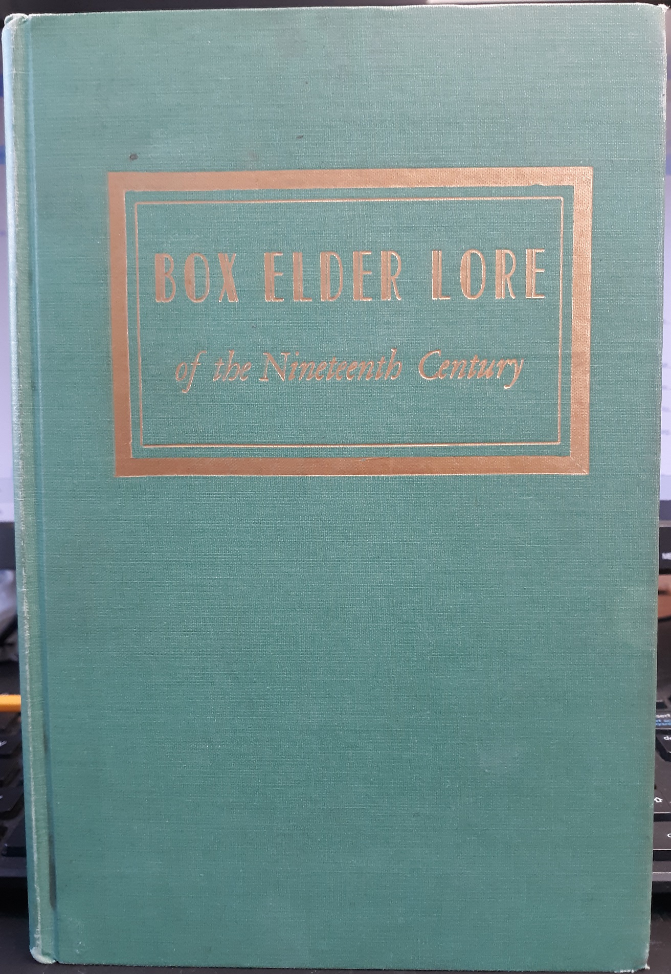 Box Elder Lore of the Nineteenth Century (1951)