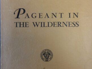 1950 - Utah Historical Quarterly: Pageant in the Wilderness (Vol 18 No. 1-4) - A.R. Mortensen