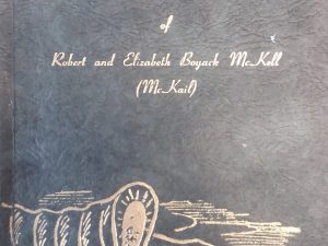 1954 – The History and Posterity of Robert and Elizabeth Boyack McKell (McKail) – Charles Robert McKell
