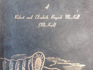 1954 - The History and Posterity of Robert and Elizabeth Boyack McKell (McKail) - Charles Robert McKell