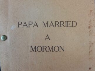 1962 - Papa Married a Mormon (Shooting Script) - De Von Stanfield