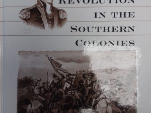 2000 – The American Revolution in the Southern Colonies – David Lee Russell