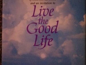 Live the Good Life ~ Thomas S. Monson ~ Hardbound