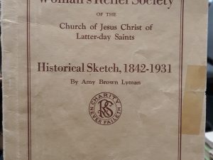 National Woman’s Relief Society of the Church of Jesus Christ of Latter-day Saints: Historical Sketch, 1842-1931 (1931) ~ by Amy Brown Lyman