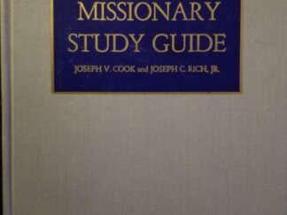 Missionary Study Guide ~ Joseph V. Cook and Joseph C. Rich Jr.
