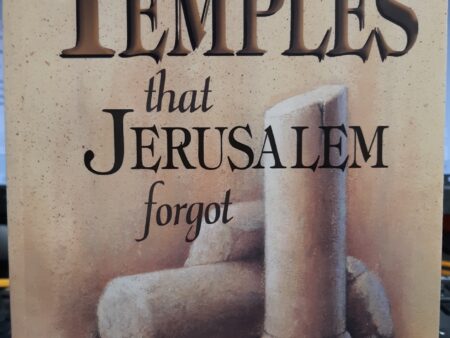 The Temples that Jerusalem Forgot (2000) ~ by Ernest L. Martin