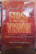 Joseph Smith’s First Vision: Confirming Evidences and Contemporary Accounts (1980, Second Edition) ~ by Milton V. Backman, Jr.