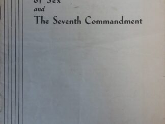 1937 - The Meaning and Significance of Sex and The Seventh Commandment - W.W. Henderson