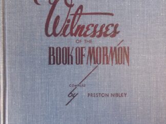 1946 - The Witnesses of the Book of Mormon - Preston Nibley