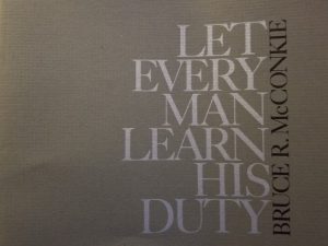 Let Every Man Learn His Duty ~ Bruce R. McConkie ~ Booklet