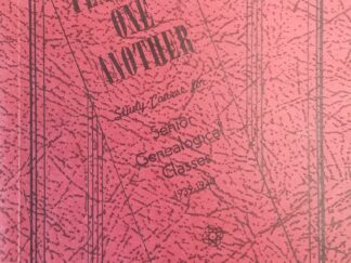 1938 - Teaching One Another: Study Course For Senior Genealogical Classes 1939-1940 - The Genealogical Society of Utah