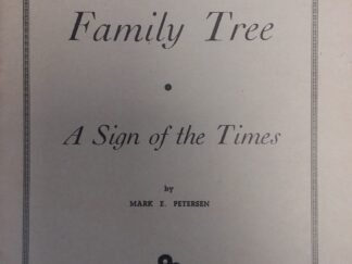Your Family Tree: A Sign of the Times - Mark E. Petersen