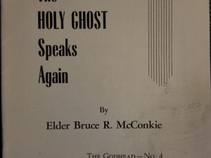 The Holy Ghost Speaks Again, The Godhead No.4. ~ Bruce R. McConkie